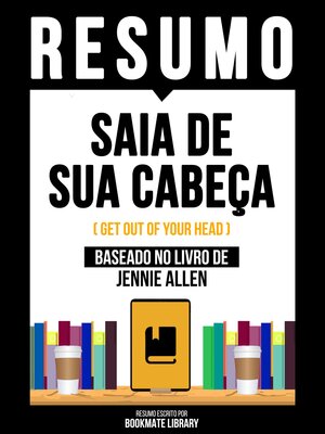cover image of Resumo--Saia De Sua Cabeça (Get Out of Your Head)--Baseado No Livro De Jennie Allen